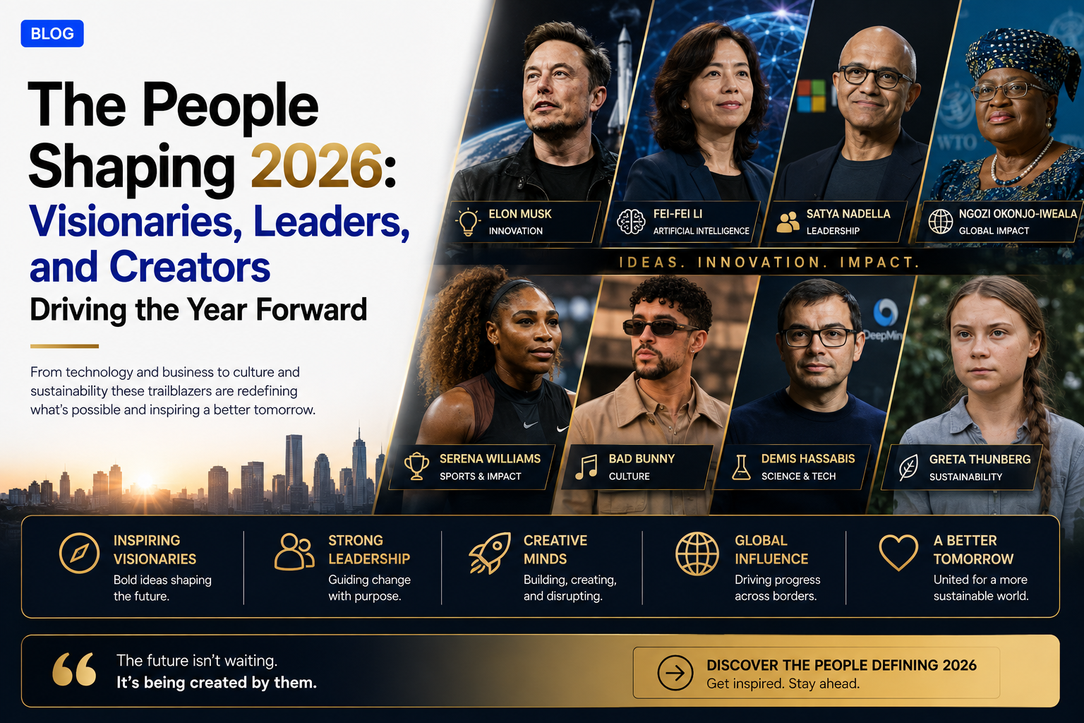 The People Shaping 2026: Visionaries, Leaders, and Creators Driving the Year Forward