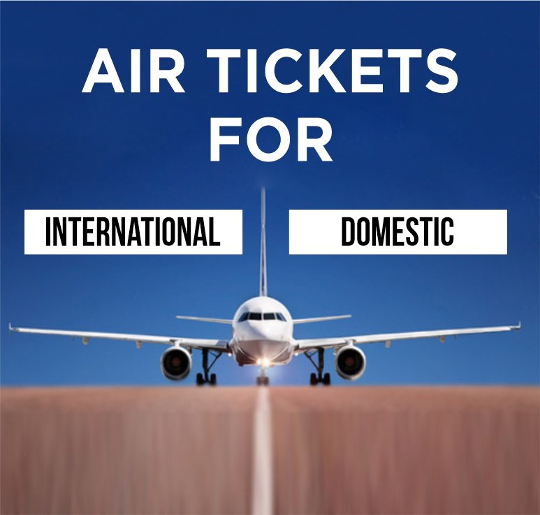 Air Tickets for International and Domestic